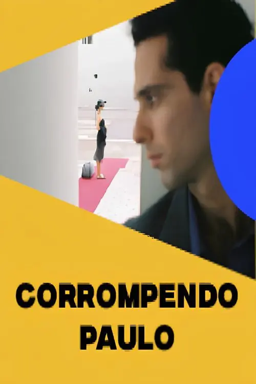 Corrupting PauloMovie
